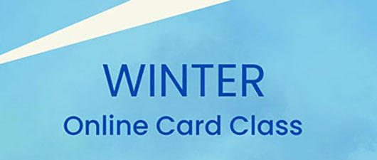 Winter 2024 Online Card Class - stamped impression